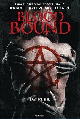 Blood Bound  (2019) - 毒蛇电影