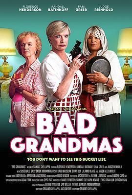 淘气奶奶 Bad Grandmas (2017) - 毒蛇电影