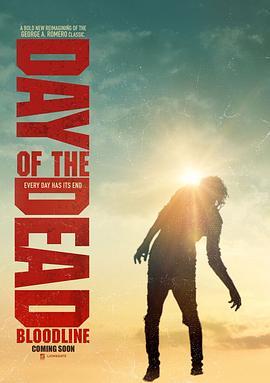 丧尸出笼：血脉 Day of the Dead: Bloodline (2017) - 毒蛇电影