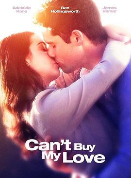 我的爱情不出卖 Can't Buy My Love (2017) - 毒蛇电影