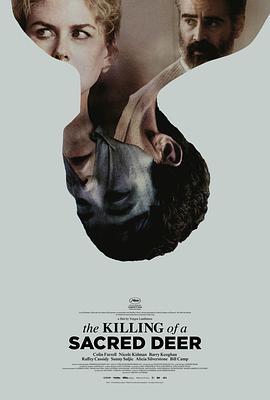 圣鹿之死 The Killing of a Sacred Deer (2017) - 毒蛇电影