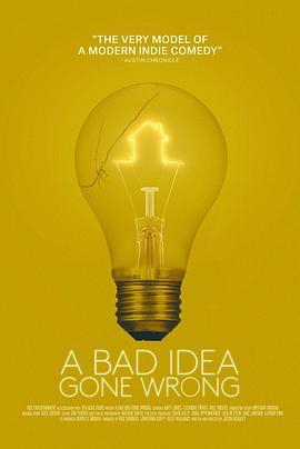 错上加错 A Bad Idea Gone Wrong (2017) - 毒蛇电影