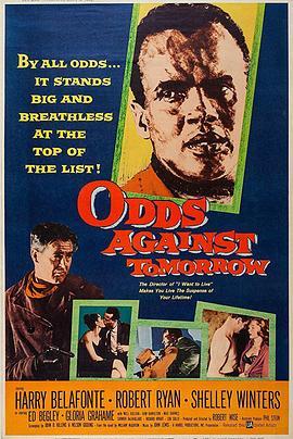 罪魁伏法记 Odds Against Tomorrow (1959) - 毒蛇电影