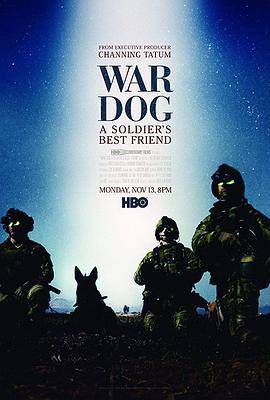 军犬：士兵最好的朋友 War Dog: A Soldier's Best Friend (2017) - 毒蛇电影