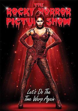 洛基恐怖秀 The Rocky Horror Picture Show: Let's Do the Time Warp Again (2016) - 毒蛇电影