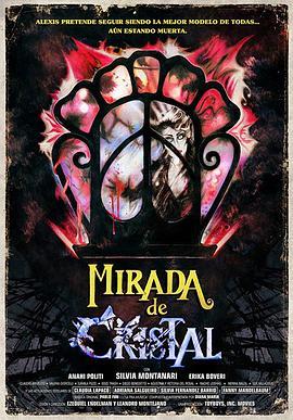 水晶眼 Mirada de cristal (2017) - 毒蛇电影