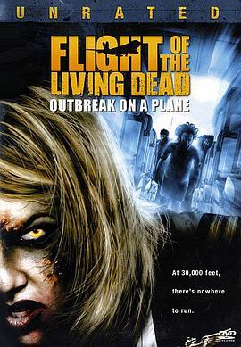 死亡航班 Living Dead: Outbreak on a Plane (2007) - 毒蛇电影