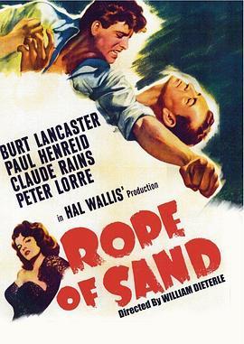 禁城喋血 Rope of Sand (1949) - 毒蛇电影