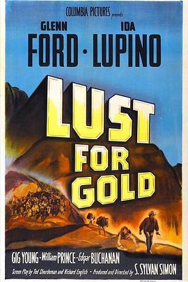 嗜金如命 Lust for Gold (1949) - 毒蛇电影