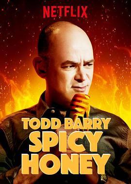 Todd Barry: Spicy Honey  (2017) - 毒蛇电影