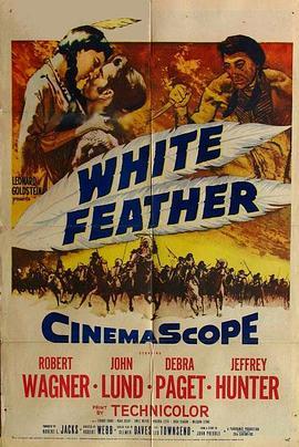 白翎毛 White Feather (1955) - 毒蛇电影