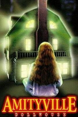 鬼哭神嚎8：灵异鬼现 Amityville: Dollhouse (1996) - 毒蛇电影