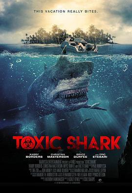 毒鲨 Toxic Shark (2017) - 毒蛇电影