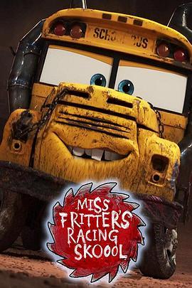 弗里特小姐的赛车学校 Miss Fritter's Racing Skoool (2017) - 毒蛇电影