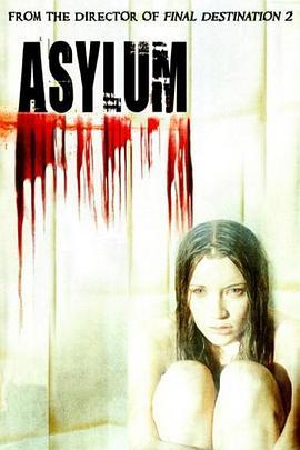 恐怖迎腥会 Asylum (2008) - 毒蛇电影