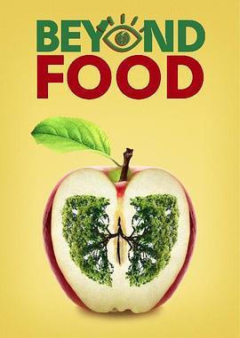 Beyond Food  (2017) - 毒蛇电影