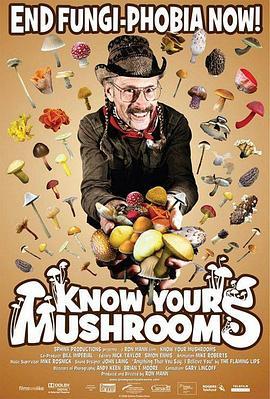 了解你的蘑菇 Know Your Mushrooms (2008) - 毒蛇电影