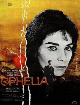 奥菲丽亚 Ophélia (1963) - 毒蛇电影