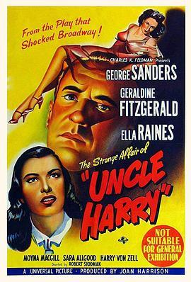 哈利叔叔的不寻常的韵事 The Strange Affair of Uncle Harry (1945) - 毒蛇电影