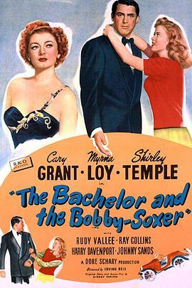 单身汉与时髦女郎 The Bachelor and the Bobby-Soxer (1947) - 毒蛇电影