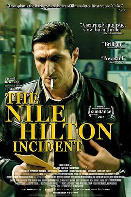 尼罗河的希尔顿事件 The Nile Hilton Incident (2017) - 毒蛇电影