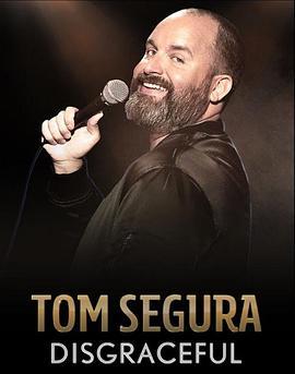 Tom Segura: Disgraceful  (2018) - 毒蛇电影