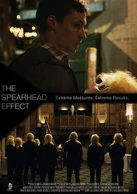 先锋行动 The Spearhead Effect (2016) - 毒蛇电影