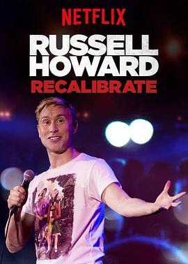 拉塞尔·霍华德：重校准 Russell Howard: Recalibrate (2017) - 毒蛇电影