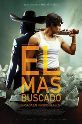 最高通缉 El Más Buscado (2015) - 毒蛇电影