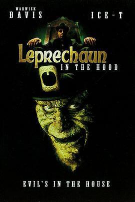 鬼精灵5：跳街舞 Leprechaun in the Hood (2000) - 毒蛇电影