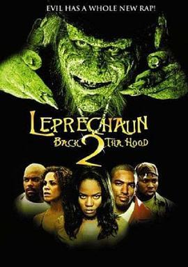 鬼精灵6：灵异入侵 Leprechaun: Back 2 tha Hood (2003) - 毒蛇电影