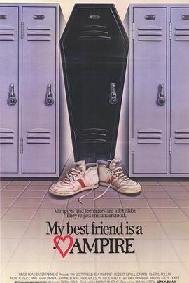 我最好的朋友是吸血鬼 My Best Friend Is a Vampire (1987) - 毒蛇电影