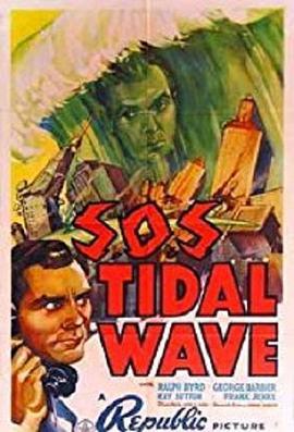 S.O.S 大海啸 S.O.S. Tidal Wave (1939) - 毒蛇电影