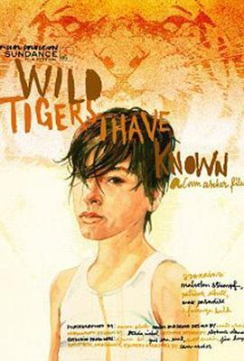 我所认识的凶猛老虎 Wild Tigers I Have Known (2006) - 毒蛇电影