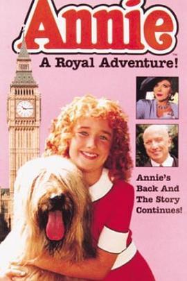 安妮皇室历险记 Annie: A Royal Adventure! (1995) - 毒蛇电影