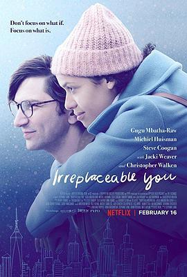 你是唯一 Irreplaceable You (2018) - 毒蛇电影