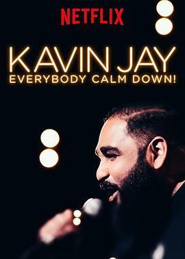 Kavin Jay: Everybody Calm Down!  (2018) - 毒蛇电影