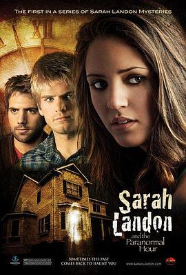 萨拉兰登和神秘时辰 Sarah Landon and the Paranormal Hour (2007) - 毒蛇电影