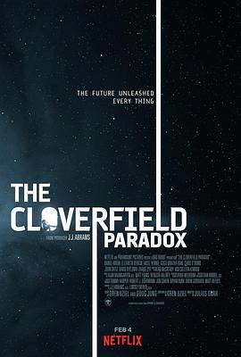 科洛弗悖论 The Cloverfield Paradox (2018) - 毒蛇电影