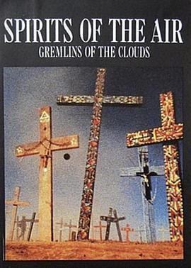 空气之魂，云之精灵 Spirits of the Air, Gremlins of the Clouds (1987) - 毒蛇电影