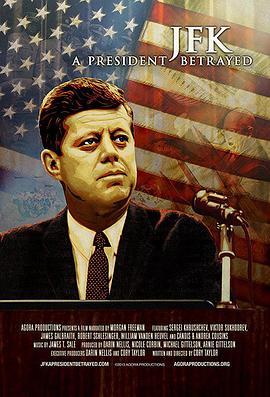 JFK: A President Betrayed  (2013) - 毒蛇电影