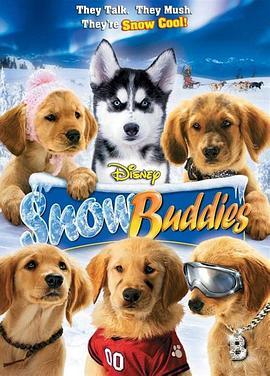 雪地巴迪 Snow Buddies (2008) - 毒蛇电影