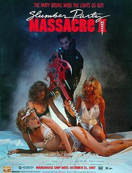 睡衣晚会大屠杀2 Slumber Party Massacre II (1987) - 毒蛇电影