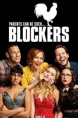 护航父母 Blockers (2018) - 毒蛇电影