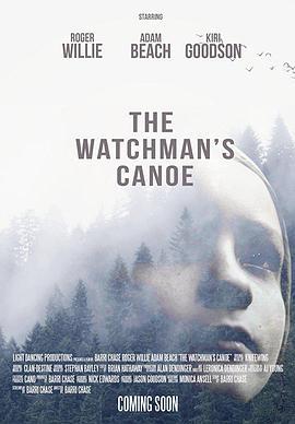 The Watchman's Canoe  (2017) - 毒蛇电影