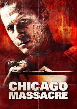 杀戮风城 Chicago Massacre: Richard Speck (2007) - 毒蛇电影