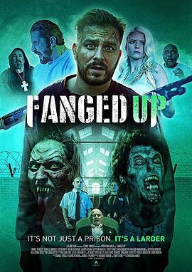 獠牙来袭 Fanged Up (2017) - 毒蛇电影