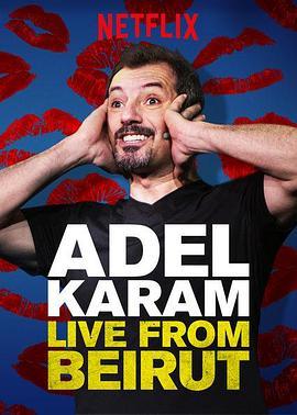 Adel Karam: Live from Beirut  (2018) - 毒蛇电影