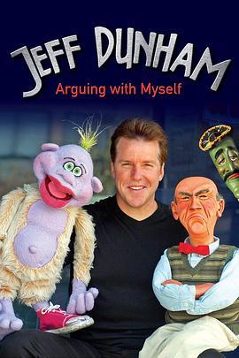 杰夫·唐纳姆：跟自己吵架 Jeff Dunham: Arguing with Myself (2006) - 毒蛇电影