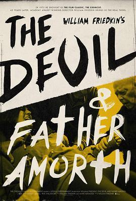 魔鬼与阿莫思神父 The Devil and Father Amorth (2017) - 毒蛇电影